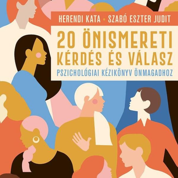 20 ÖNISMERETI KÉRDÉS ÉS VÁLASZ - PSZICHOLÓGIAI KÉZIKÖNYV ÖNMAGADHOZ