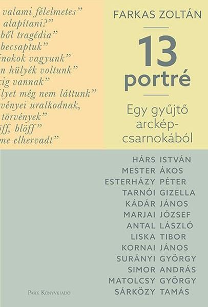 13 PORTRÉ - EGY GYŰJTŐ ARCKÉPCSARNOKÁBÓL