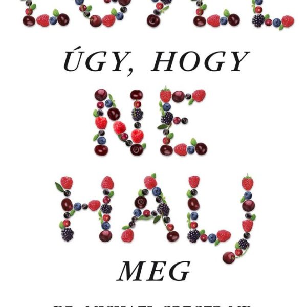 EGYÉL ÚGY, HOGY NE HALJ MEG - KÖTÖTT