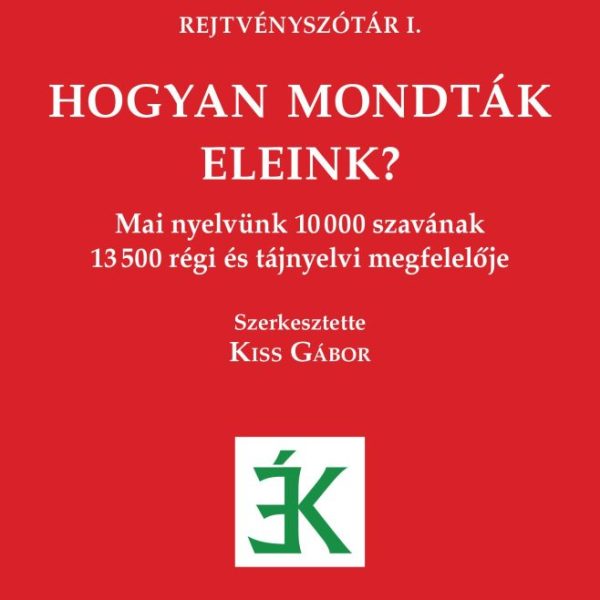 HOGYAN MONDTÁK ELEINK?