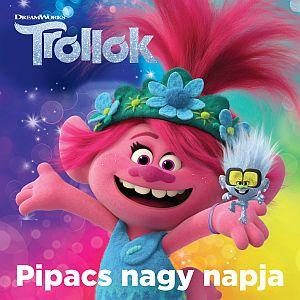 TROLLOK - PIPACS NAGY NAPJA