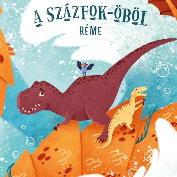 A SZÁZFOK-ÖBÖL RÉME - ZABASZAURUSZOK 5. - KÖTÖTT