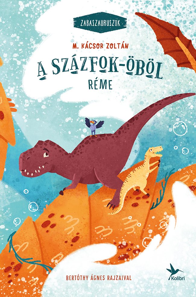 A SZÁZFOK-ÖBÖL RÉME - ZABASZAURUSZOK 5. - KÖTÖTT