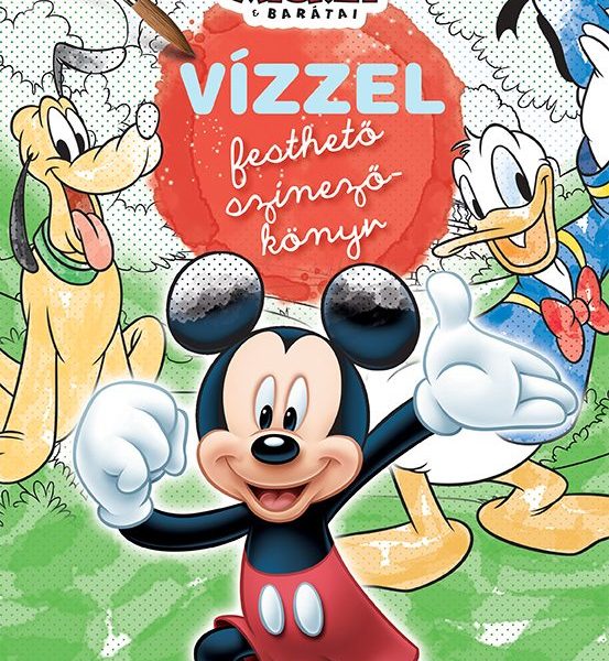 MICKEY ÉS BARÁTAI - VÍZZEL FESTHETŐ SZÍNEZŐKÖNYV