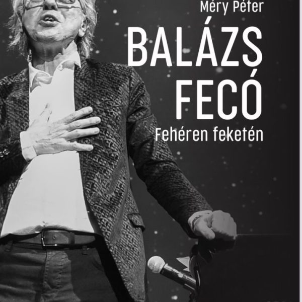 BALÁZS FECÓ - FEHÉREN FEKETÉN