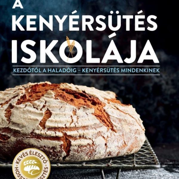 A KENYÉRSÜTÉS ISKOLÁJA
