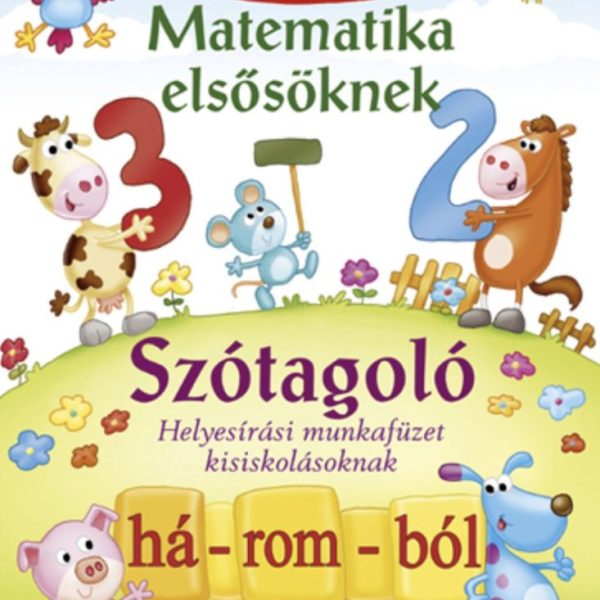 MATEMATIKA ELSŐSÖKNEK - SZÓTAGOLÓ (KÉT MUNKAFÜZET EGY KÖTETBEN)