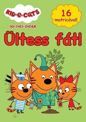 ICI-PICI CICÁK - ÜLTESS FÁT!