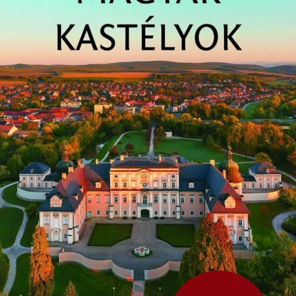 MAGYAR KASTÉLYOK - ORSZÁGJÁRÓK ZSEBKÖNYVE