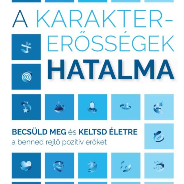 A KARAKTERERŐSSÉGEK HATALMA