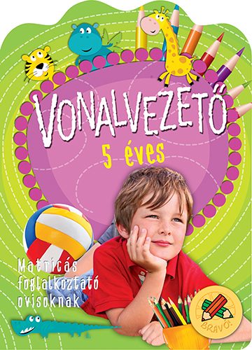 VONALVEZETŐ 5 ÉVES - MATRICÁS FOGLALKOZTATÓ OVISOKNAK
