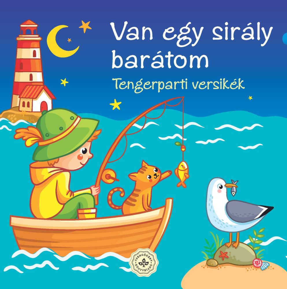 VAN EGY SIRÁLY BARÁTOM - VÍZPARTI VERSIKÉK