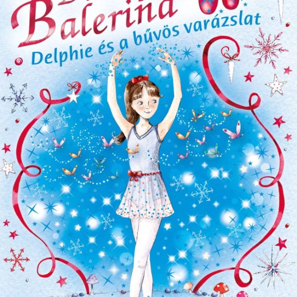 BŰBÁJOS BALERINA 2. - DELPHIE ÉS A BŰVÖS VARÁZSLAT