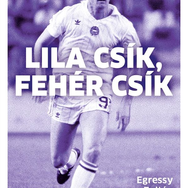 LILA CSÍK, FEHÉR CSÍK
