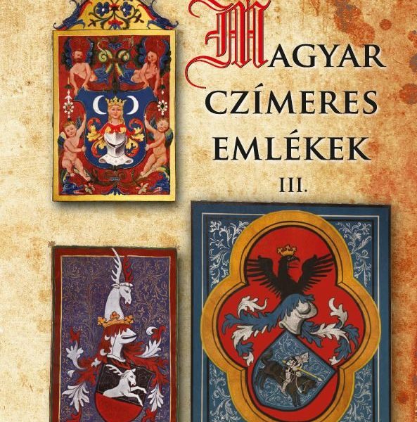 MAGYAR CZÍMERES EMLÉKEK III.