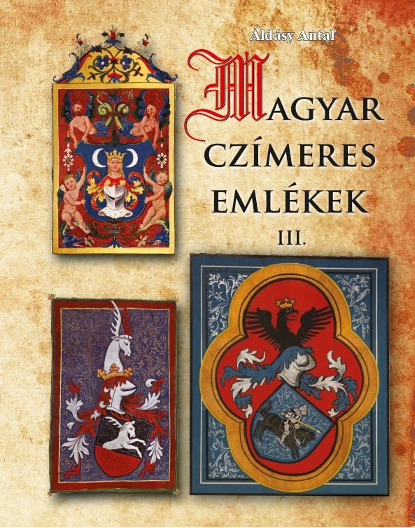 MAGYAR CZÍMERES EMLÉKEK III.