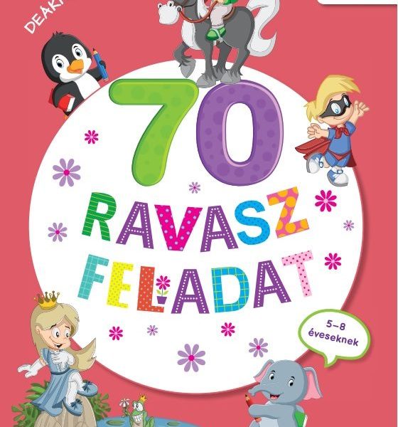 70 RAVASZ FELADAT 5-8 ÉVESEKNEK