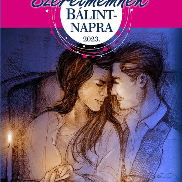 SZERELMEMNEK BÁLINT-NAPRA 2023.