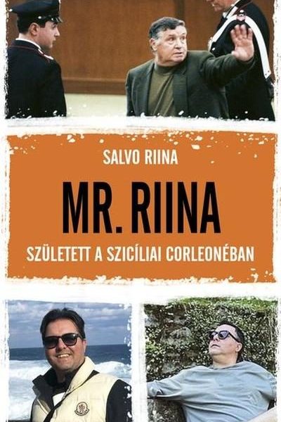 MR. RIINA - SZÜLETETT A  SZICÍLIAI CORLEONÉBAN