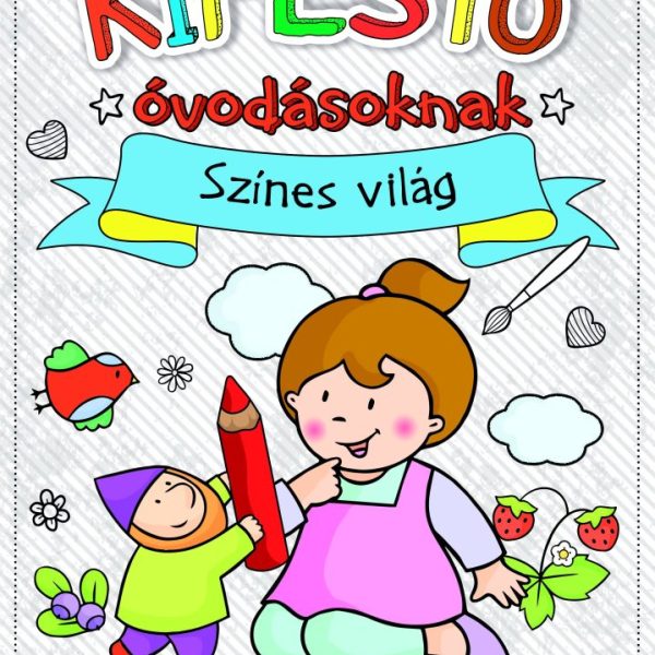 KIFESTŐ ÓVODÁSOKNAK  SZÍNES VILÁG