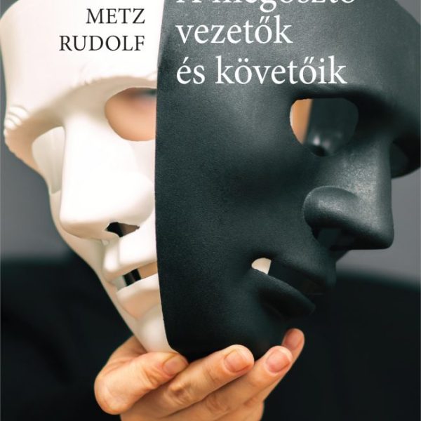 A MEGOSZTÓ VEZETŐK ÉS KÖVETŐIK