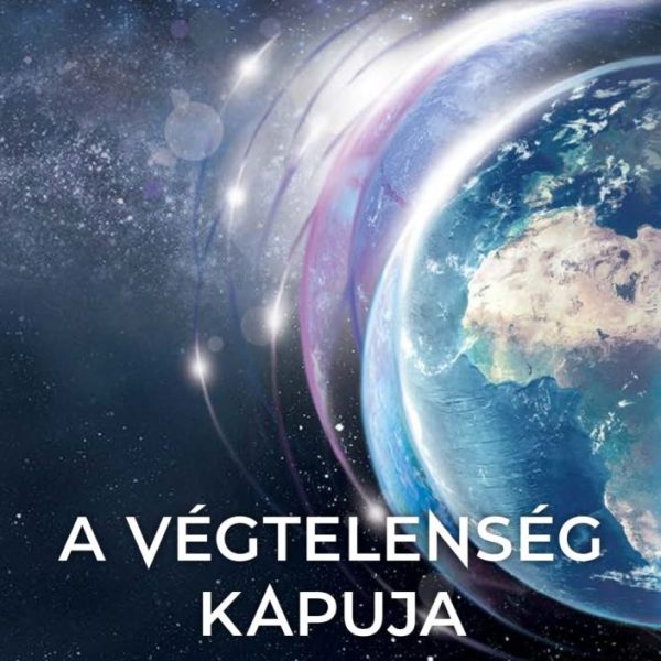 A VÉGTELENSÉG KAPUJA