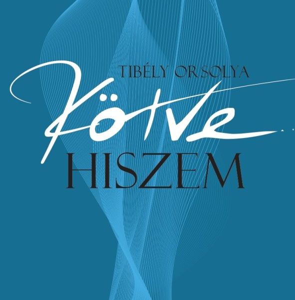 KÖTVE HISZEM