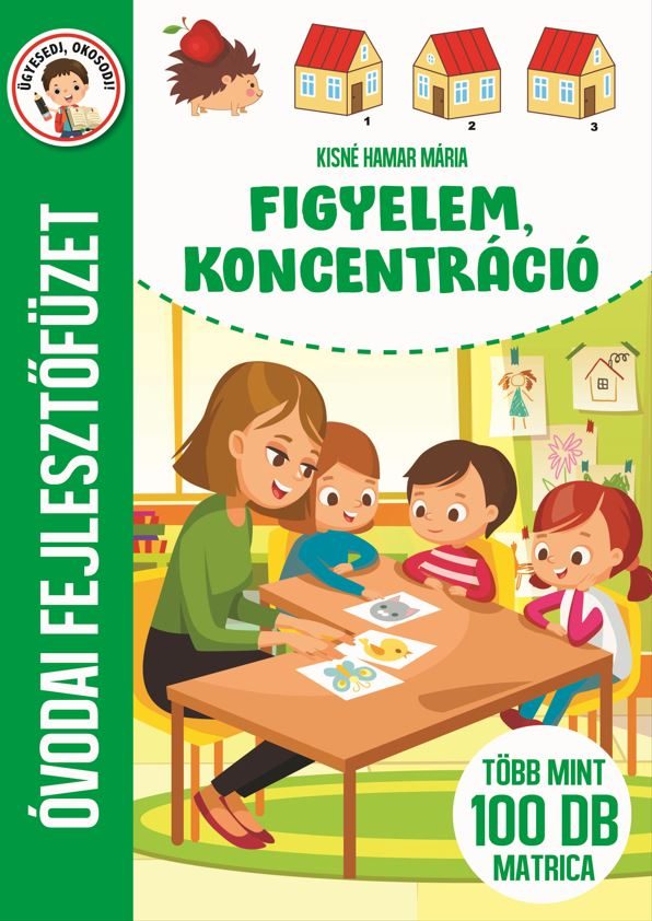 FIGYELEM, KONCENTRÁCIÓ - ÓVODAI FEJLESZTŐFÜZET - TÖBB MINT 100 DB MATRICA
