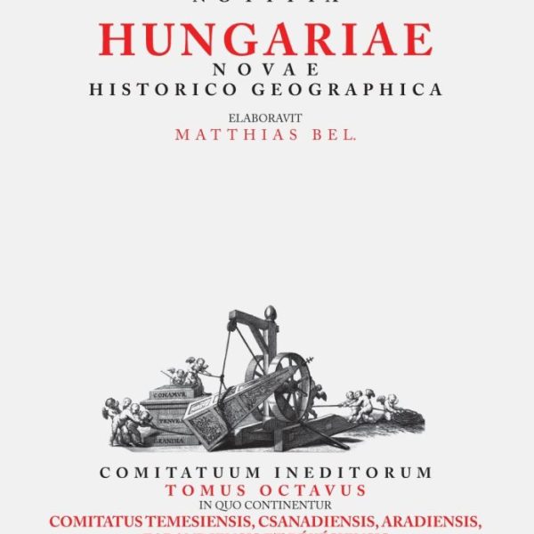 NOTITIA HUNGARIAE NOVAE HISTORICO GEOGRAPHICA (VIII.)