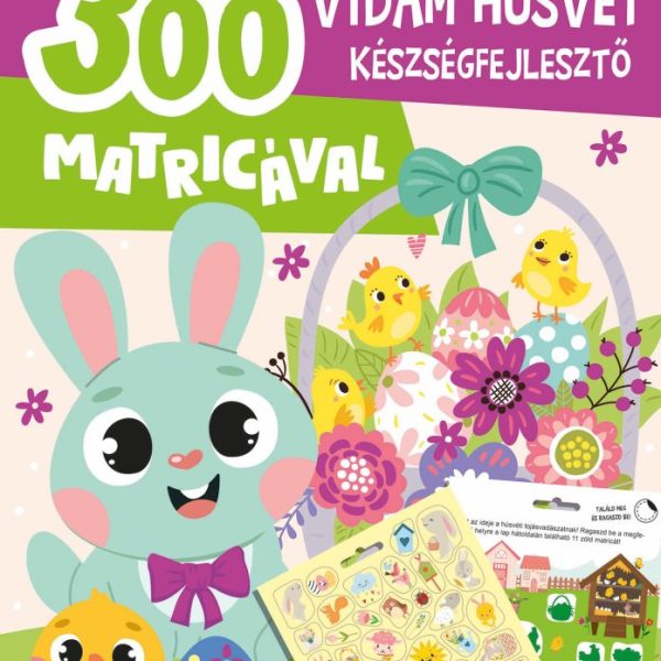 VIDÁM HÚSVÉT KÉSZSÉGFEJLESZTŐ - 300 MATRICÁVAL