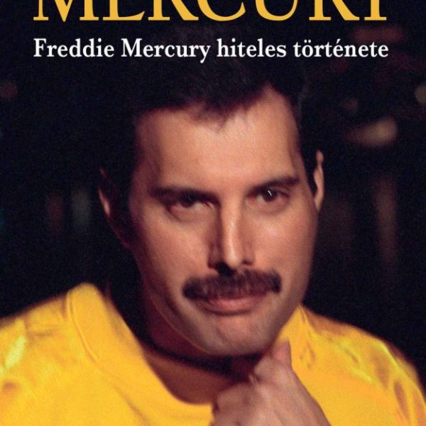 MERCURY - FREDDIE MERCURY HITELES TÖRTÉNETE