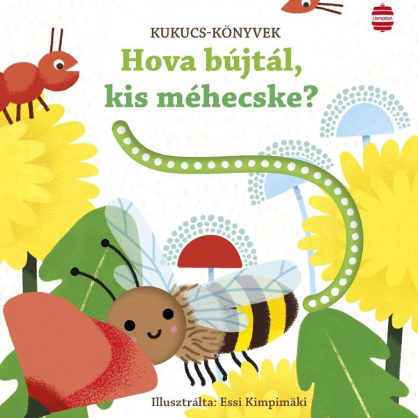 HOVA BÚJTÁL, KIS MÉHECSKE? - KUKUCS KÖNYVEK