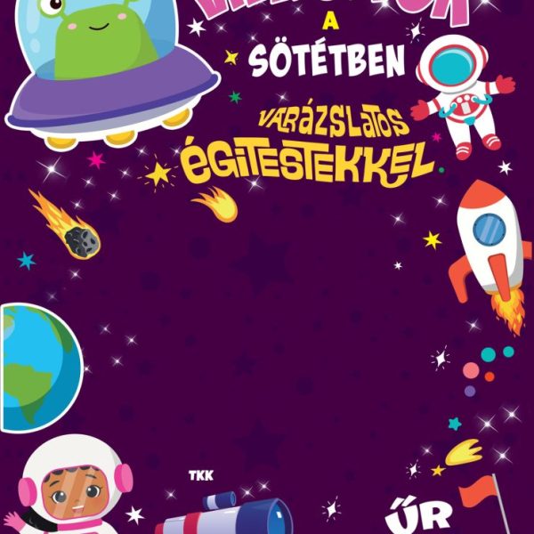 VILÁGÍTOK A SÖTÉTBEN - VARÁZSLATOS ÉGITESTEKKEL