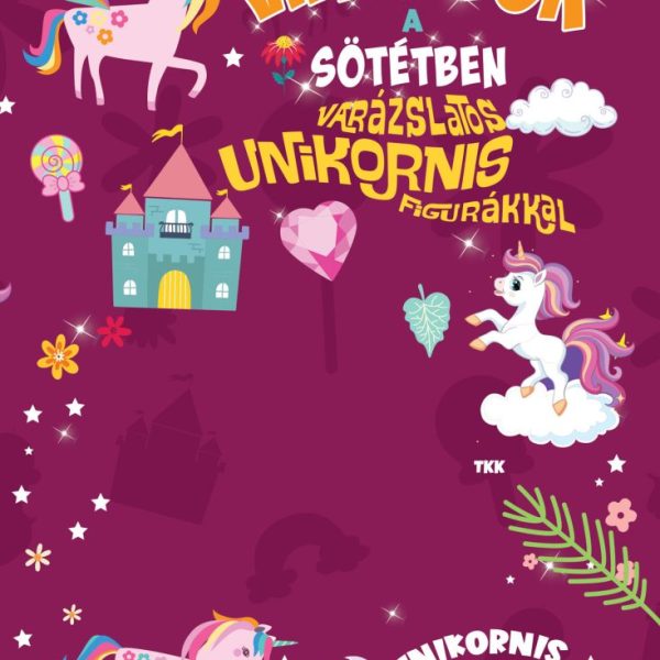 VILÁGÍTOK A SÖTÉTBEN - VARÁZSLATOS UNIKORNIS FIGURÁKKAL