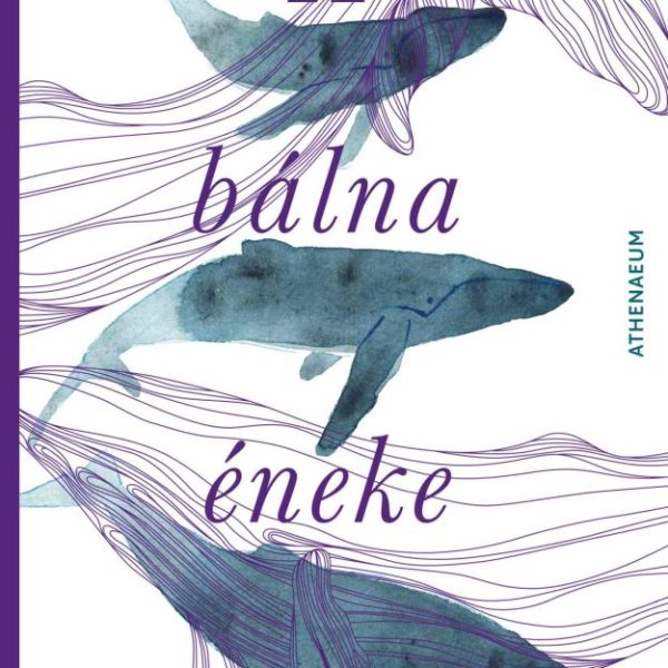 A BÁLNA ÉNEKE  REGÉNY ÖT HANGRA