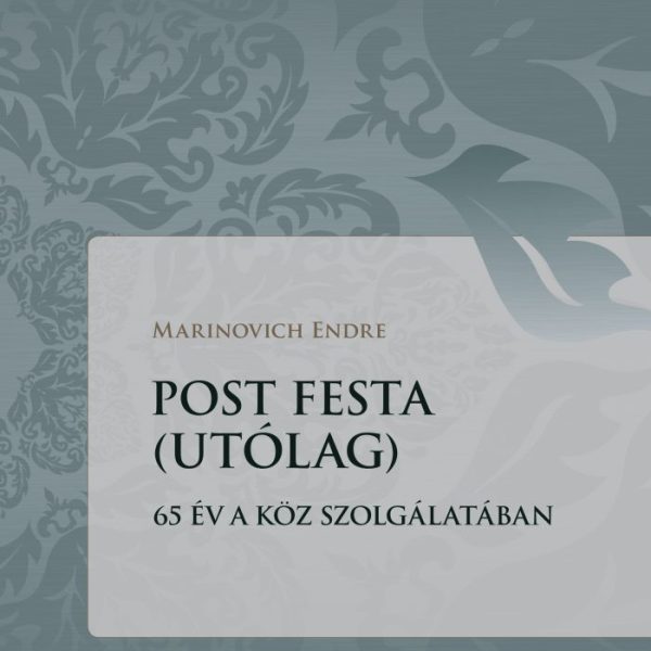 POST FESTA (UTÓLAG) - 65 ÉV A KÖZSZOLGÁLATÁBAN - VERITAS 37.