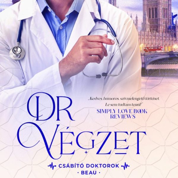 DR. VÉGZET - CSÁBÍTÓ DOKTOROK - BEAU-
