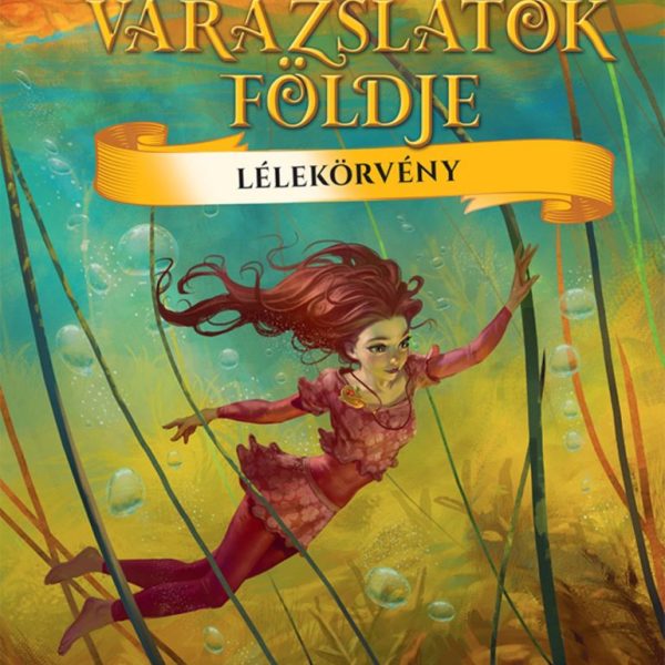 VARÁZSLATOK FÖLDJE - LÉLEKÖRVÉNY