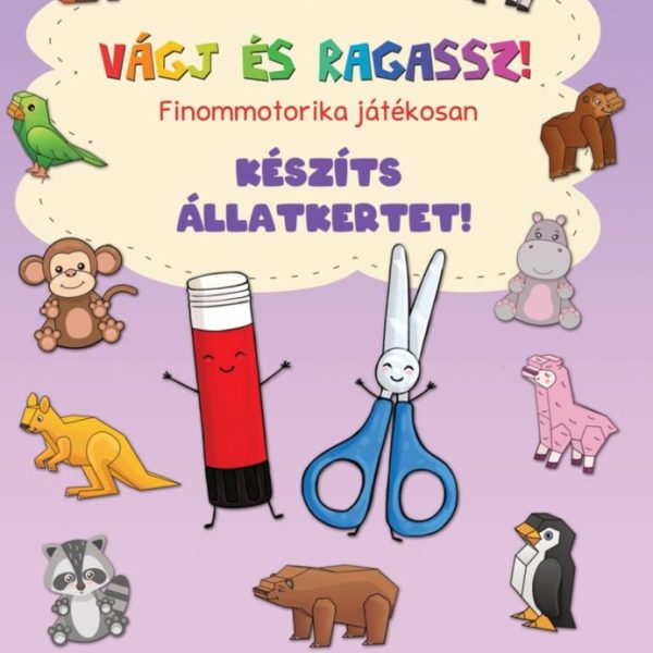 VÁGJ ÉS RAGASSZ! KÉSZÍTS ÁLLATKERTET!