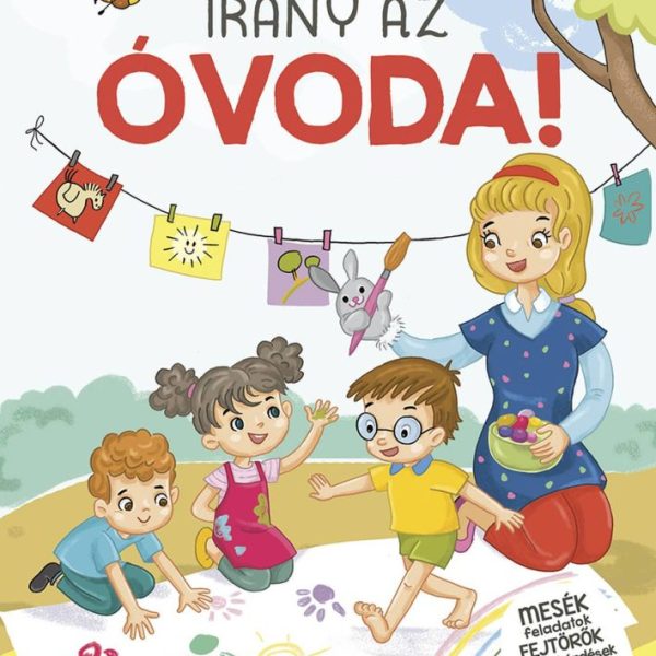 IRÁNY AZ ÓVODA! (3+) - KIS- ÉS KÖZÉPSŐ CSOPORTOSOKNAK
