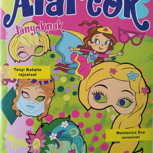 KREATÍVAN SZÍNEZHETŐ ÁLARCOK: LÁNYOKNAK
