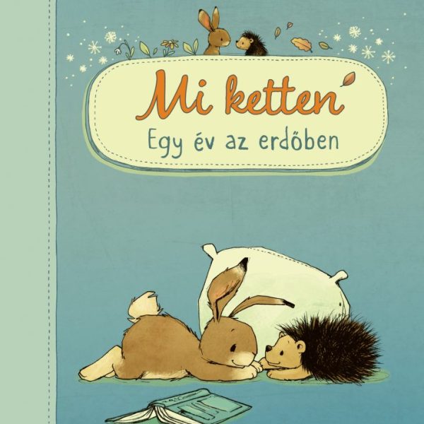 MI KETTEN - EGY ÉV AZ ERDŐBEN