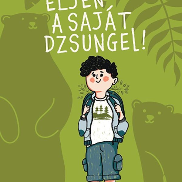 ÉLJEN A SAJÁT DZSUNGEL!