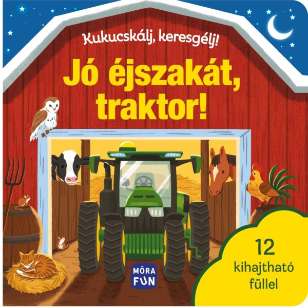 JÓ ÉJSZAKÁT, TRAKTOR! - KUKUCSKÁLJ, KERESGÉLJ!