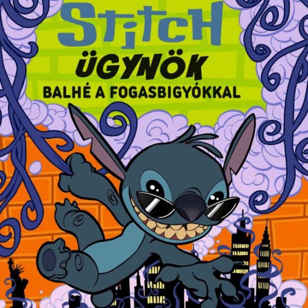 DISNEY - STITCH ÜGYNÖK 2. - BALHÉ A FOGASBIGYÓKKAL