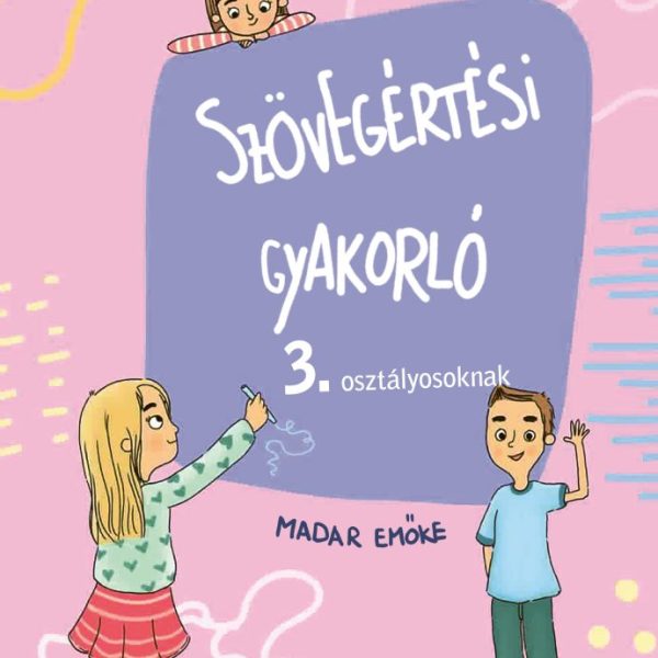 SZÖVEGÉRTÉSI GYAKORLÓ - 3. OSZTÁLYOSOKNAK