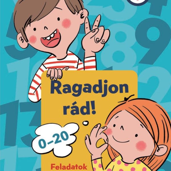RAGADJON RÁD! - FELADATOK MATEMATIKÁBÓL 1. OSZTÁLYOSOKNAK