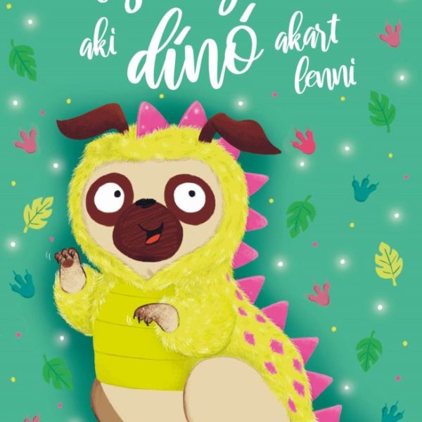 A KISKUTYA, AKI DINÓ AKART LENNI