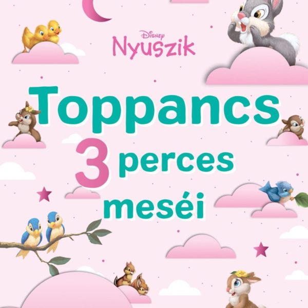 DISNEY NYUSZIK - TOPPANCS 3 PERCES MESÉI