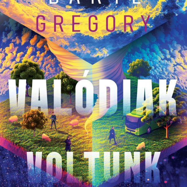 VALÓDIAK VOLTUNK